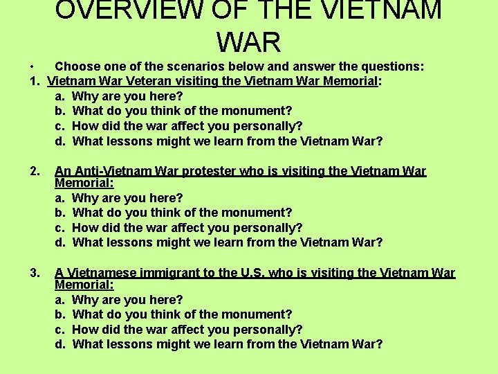 OVERVIEW OF THE VIETNAM WAR • Choose one of the scenarios below and answer