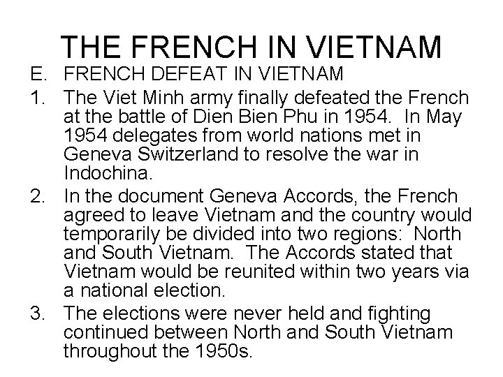 THE FRENCH IN VIETNAM E. FRENCH DEFEAT IN VIETNAM 1. The Viet Minh army