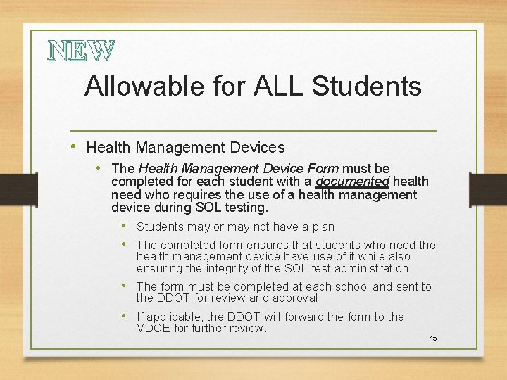 NEW Allowable for ALL Students • Health Management Devices • The Health Management Device