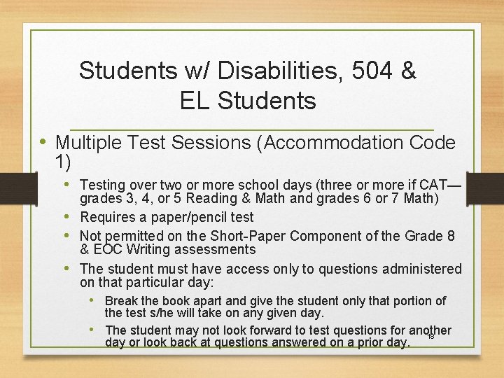 Students w/ Disabilities, 504 & EL Students • Multiple Test Sessions (Accommodation Code 1)