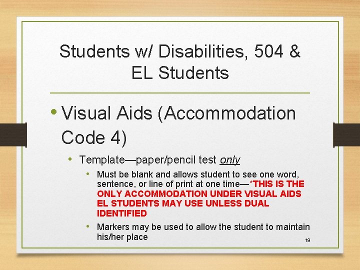 Students w/ Disabilities, 504 & EL Students • Visual Aids (Accommodation Code 4) •
