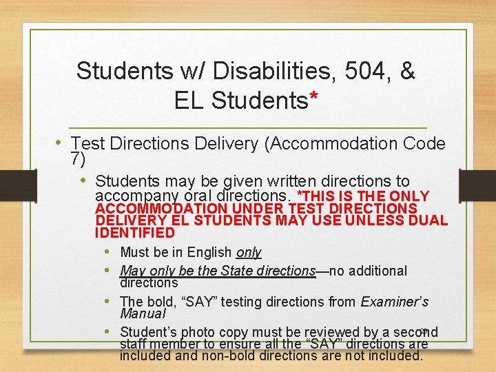 Students w/ Disabilities, 504, & EL Students* • Test Directions Delivery (Accommodation Code 7)