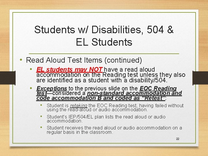 Students w/ Disabilities, 504 & EL Students • Read Aloud Test Items (continued) •