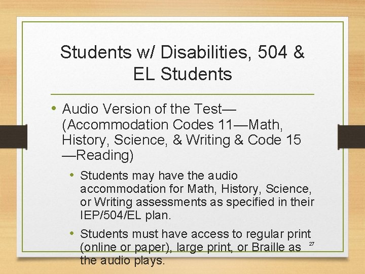 Students w/ Disabilities, 504 & EL Students • Audio Version of the Test— (Accommodation