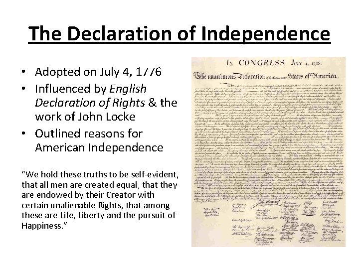 The Declaration of Independence • Adopted on July 4, 1776 • Influenced by English The Declaration of Independence • Adopted on July 4, 1776 • Influenced by English