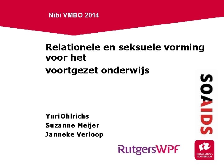 Nibi VMBO 2014 Relationele en seksuele vorming voor het voortgezet onderwijs Yuri Ohlrichs Suzanne