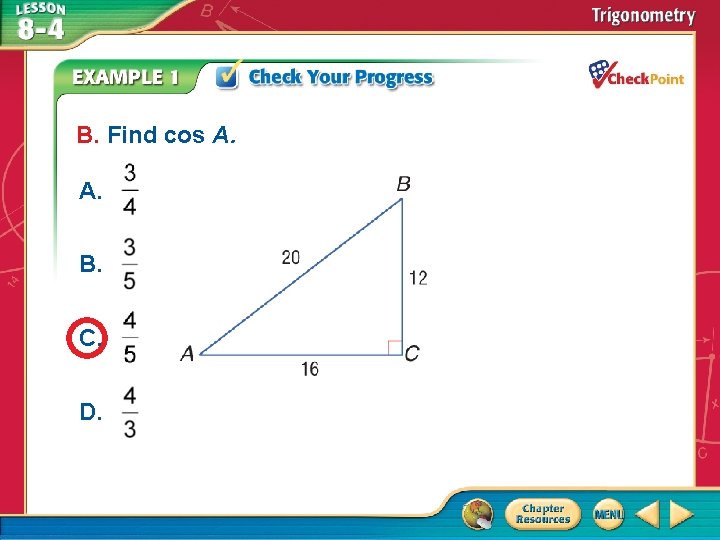 B. Find cos A. A. B. C. D. A B C D 