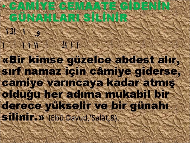  • CAMİYE CEMAATE GİDENİN GÜNAHLARI SİLİNİR ﻭ ﺍ ﺍﻟ ﺍ ﺍ ﺍﺍ ﺍ