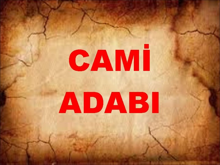 CAMİ ADABI 