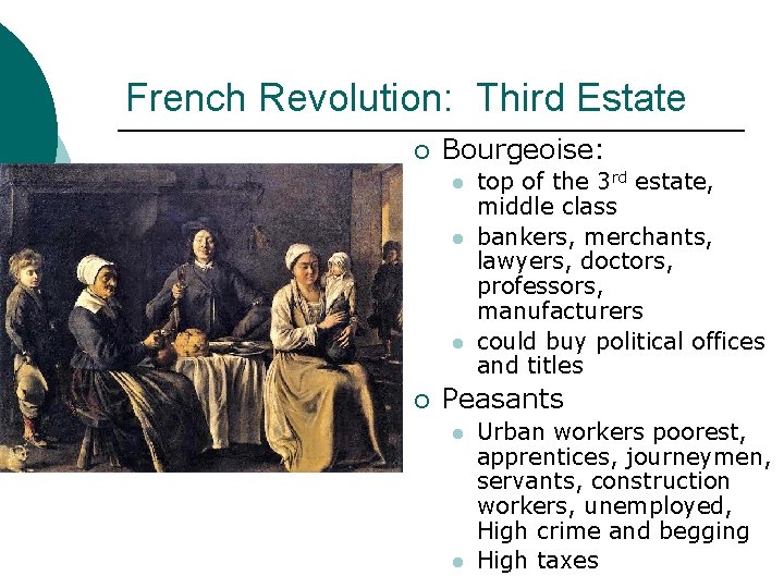 French Revolution: Third Estate ¡ Bourgeoise: l l l ¡ top of the 3