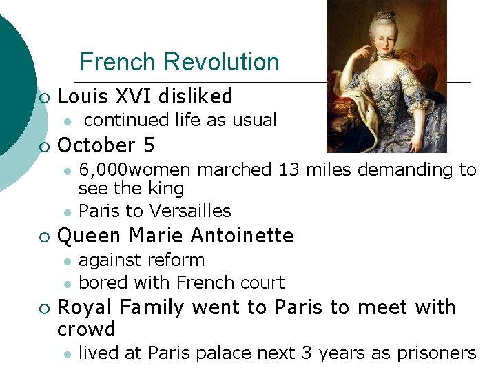 French Revolution ¡ Louis XVI disliked l ¡ October 5 l l ¡ 6,