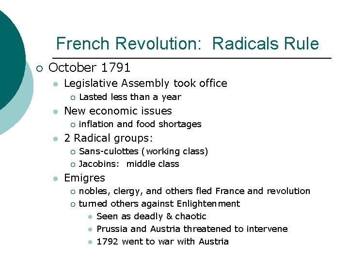 French Revolution: Radicals Rule ¡ October 1791 l Legislative Assembly took office ¡ l