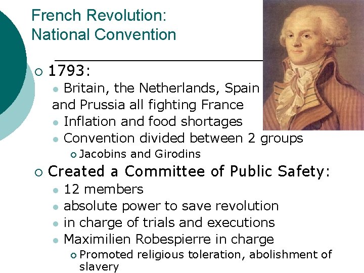 French Revolution: National Convention ¡ 1793: Britain, the Netherlands, Spain and Prussia all fighting