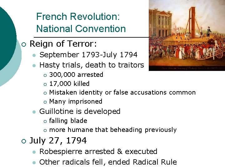 French Revolution: National Convention ¡ Reign of Terror: l l September 1793 -July 1794