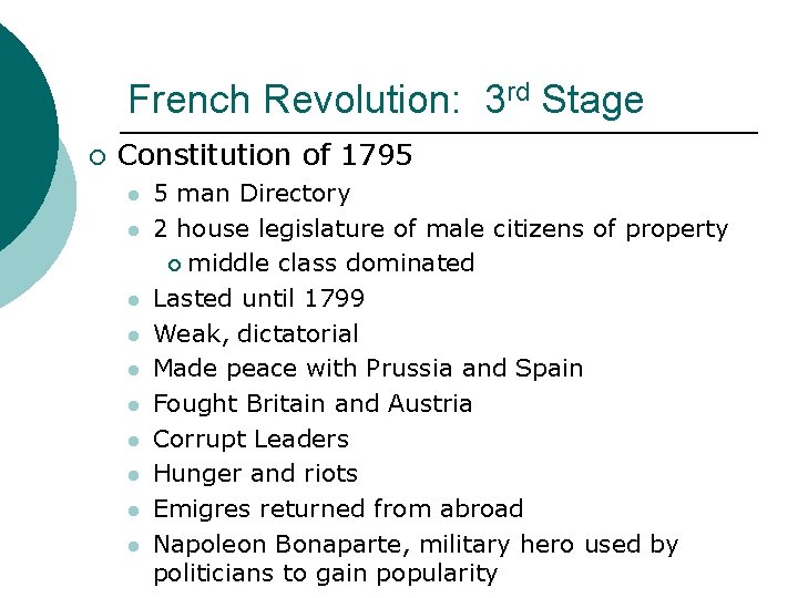 French Revolution: 3 rd Stage ¡ Constitution of 1795 l l l l l