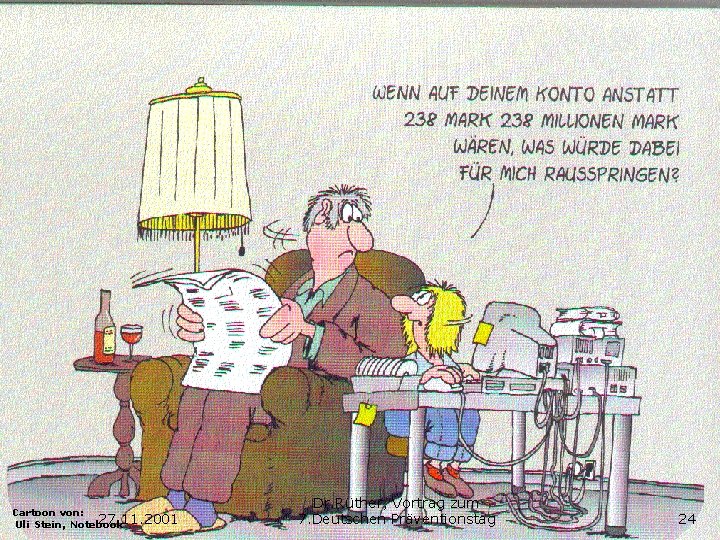 Cartoon von: 27. 11. 2001 Uli Stein, Notebook Dr. Rüther, Vortrag zum 7. Deutschen