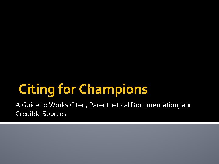 Citing for Champions A Guide to Works Cited