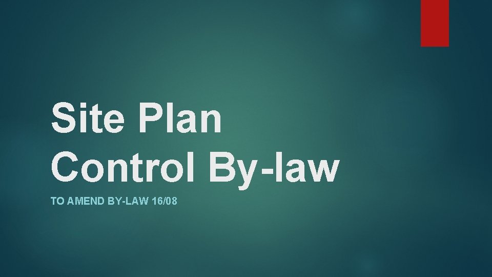 Site Plan Control By-law TO AMEND BY-LAW 16/08 