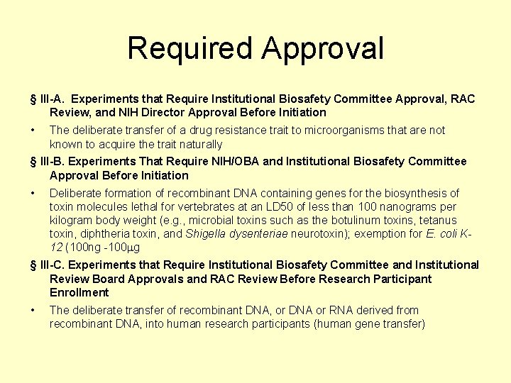 Required Approval § III-A. Experiments that Require Institutional Biosafety Committee Approval, RAC Review, and