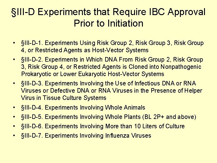 §III-D Experiments that Require IBC Approval Prior to Initiation • §III-D-1. Experiments Using Risk