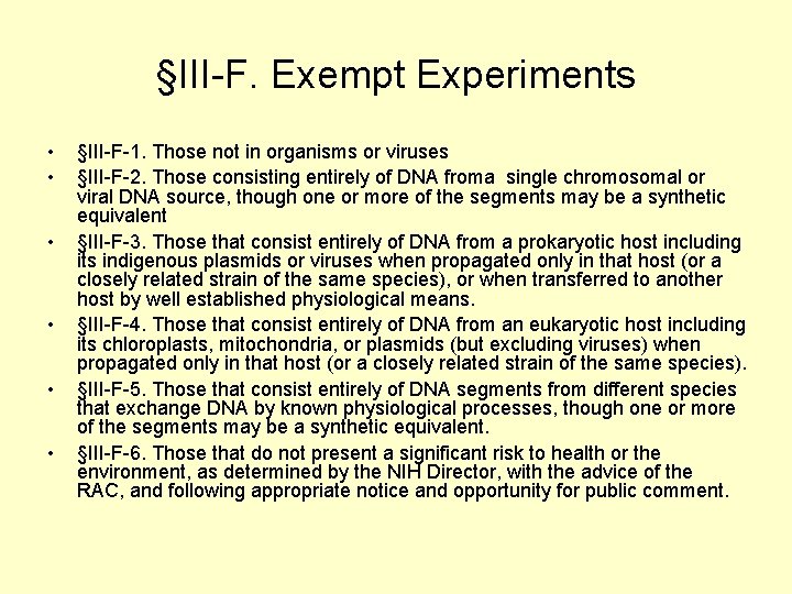 §III-F. Exempt Experiments • • • §III-F-1. Those not in organisms or viruses §III-F-2.