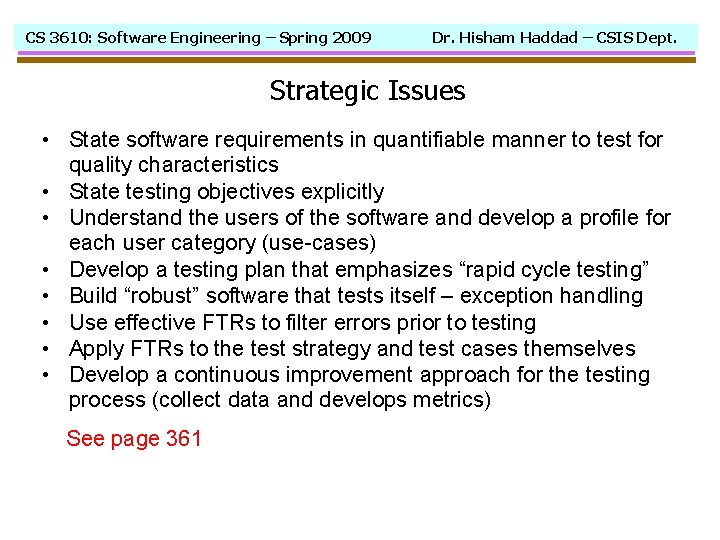CS 3610: Software Engineering – Spring 2009 Dr. Hisham Haddad – CSIS Dept. Strategic