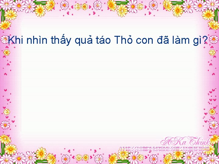 Khi nhìn thấy quả táo Thỏ con đã làm gì? 