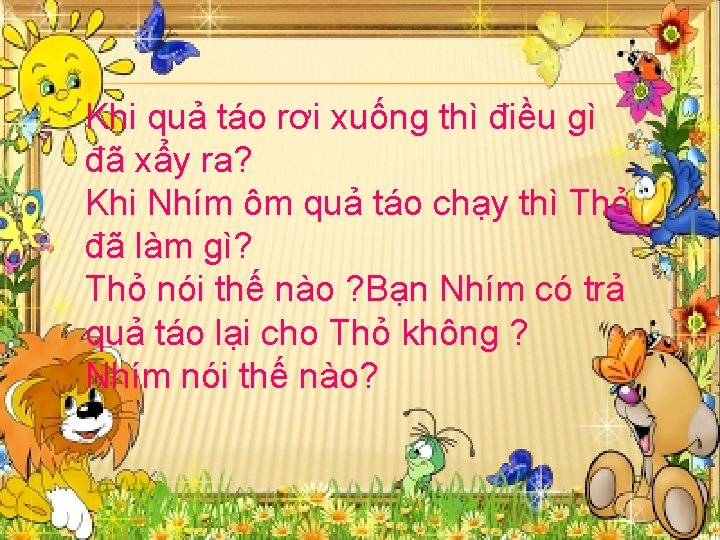Khi quả táo rơi xuống thì điều gì đã xẩy ra? Khi Nhím ôm