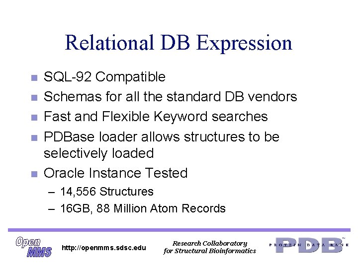 Relational DB Expression n n SQL-92 Compatible Schemas for all the standard DB vendors Relational DB Expression n n SQL-92 Compatible Schemas for all the standard DB vendors