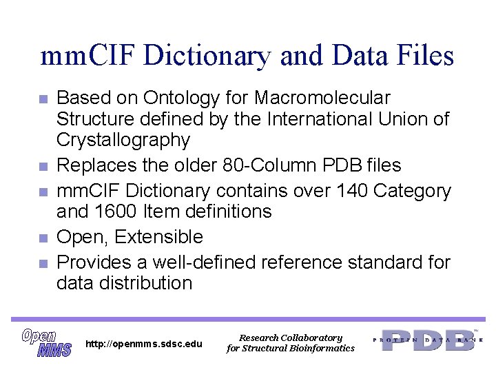 mm. CIF Dictionary and Data Files n n n Based on Ontology for Macromolecular mm. CIF Dictionary and Data Files n n n Based on Ontology for Macromolecular