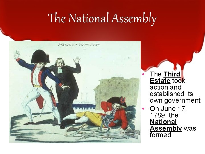 The National Assembly • The Third Estate took action and established its own government