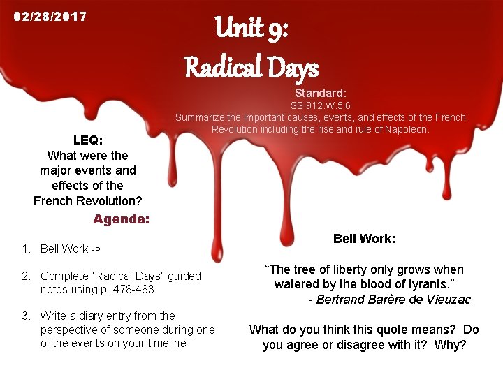 02/28/2017 Unit 9: Radical Days Standard: LEQ: What were the major events and effects
