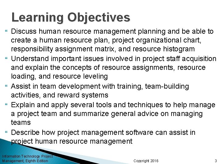 Learning Objectives Discuss human resource management planning and be able to create a human