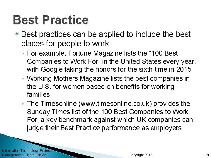 Best Practice Best practices can be applied to include the best places for people