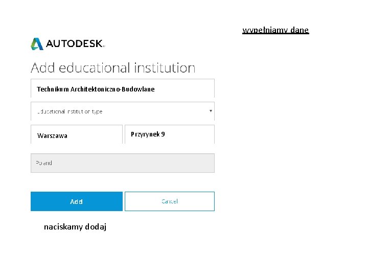 wypełniamy dane Technikum Architektoniczno-Budowlane Warszawa naciskamy dodaj Przyrynek 9 