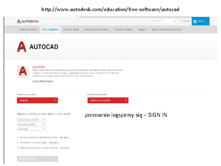 http: //www. autodesk. com/education/free-software/autocad ponownie logujemy się – SIGN IN 