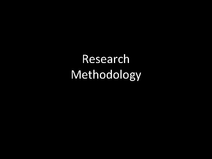 Research Methodology 