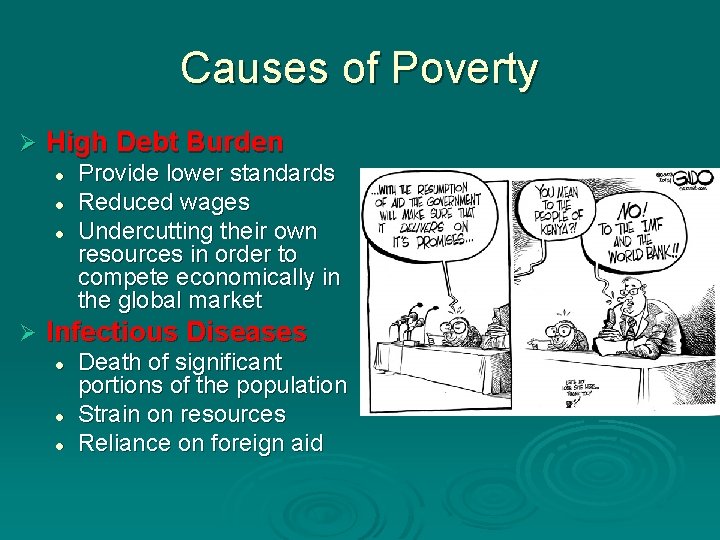 Causes of Poverty Ø High Debt Burden l l l Ø Provide lower standards Causes of Poverty Ø High Debt Burden l l l Ø Provide lower standards