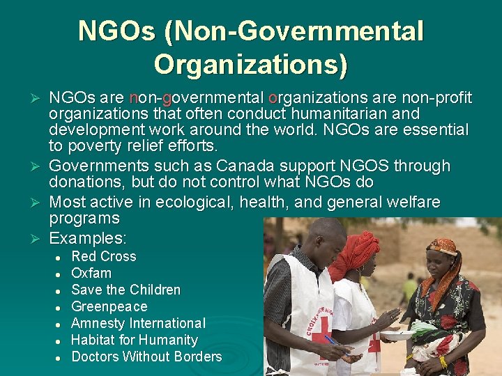 NGOs (Non-Governmental Organizations) NGOs are non-governmental organizations are non-profit organizations that often conduct humanitarian NGOs (Non-Governmental Organizations) NGOs are non-governmental organizations are non-profit organizations that often conduct humanitarian