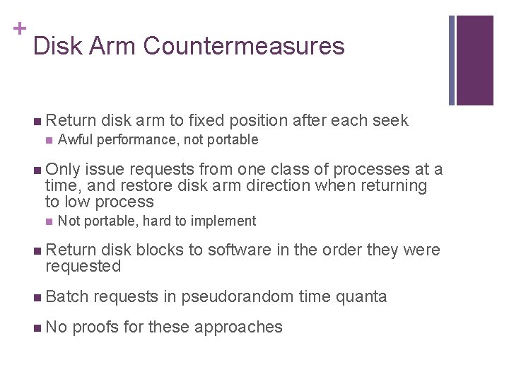 + Disk Arm Countermeasures n Return n disk arm to fixed position after each