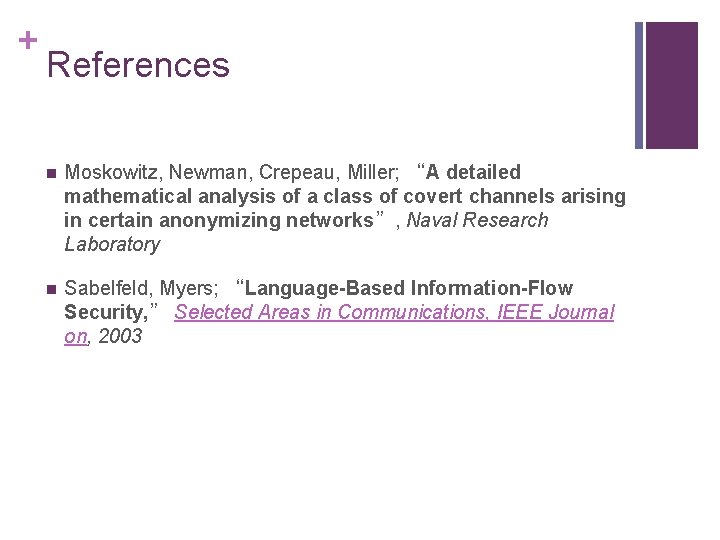 + References n Moskowitz, Newman, Crepeau, Miller; “A detailed mathematical analysis of a class