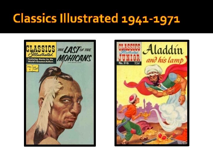 Classics Illustrated 1941 -1971 