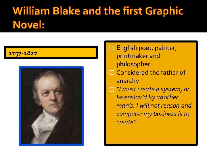 William Blake and the first Graphic Novel: 1757 -1827 � English poet, painter, printmaker