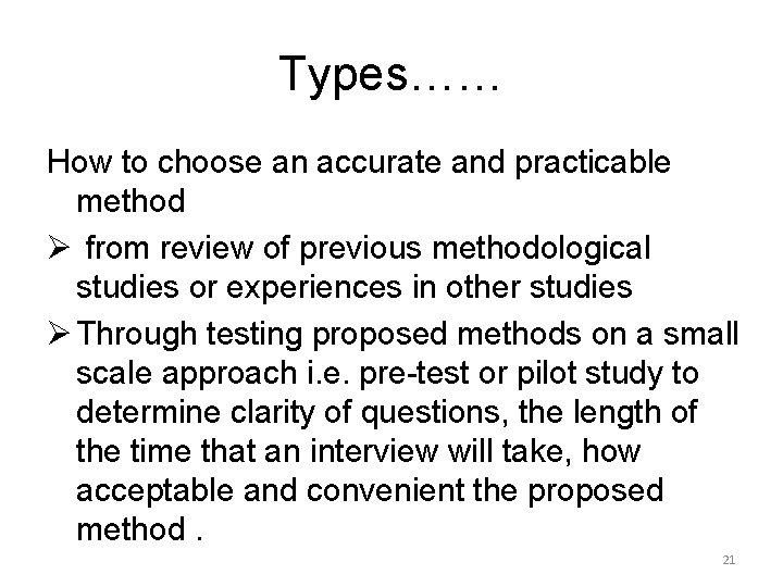 Types…… How to choose an accurate and practicable method Ø from review of previous