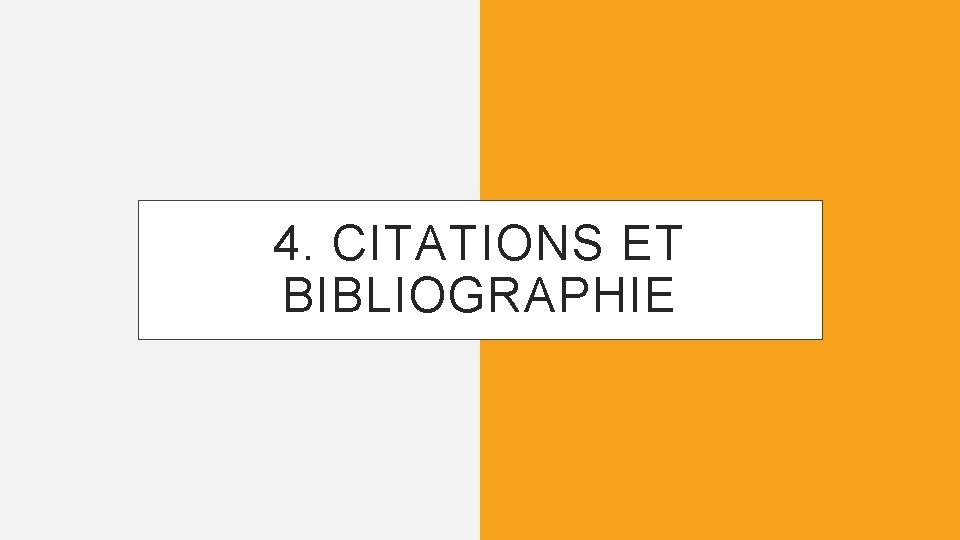 4. CITATIONS ET BIBLIOGRAPHIE 