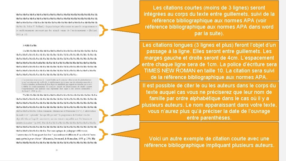 Les citations courtes (moins de 3 lignes) seront intégrées au corps du texte entre