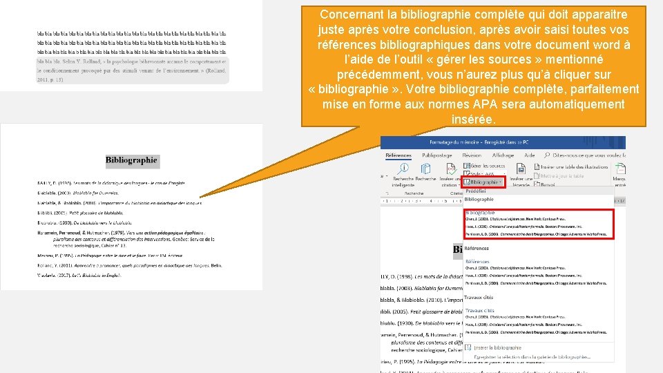 Concernant la bibliographie complète qui doit apparaitre juste après votre conclusion, après avoir saisi