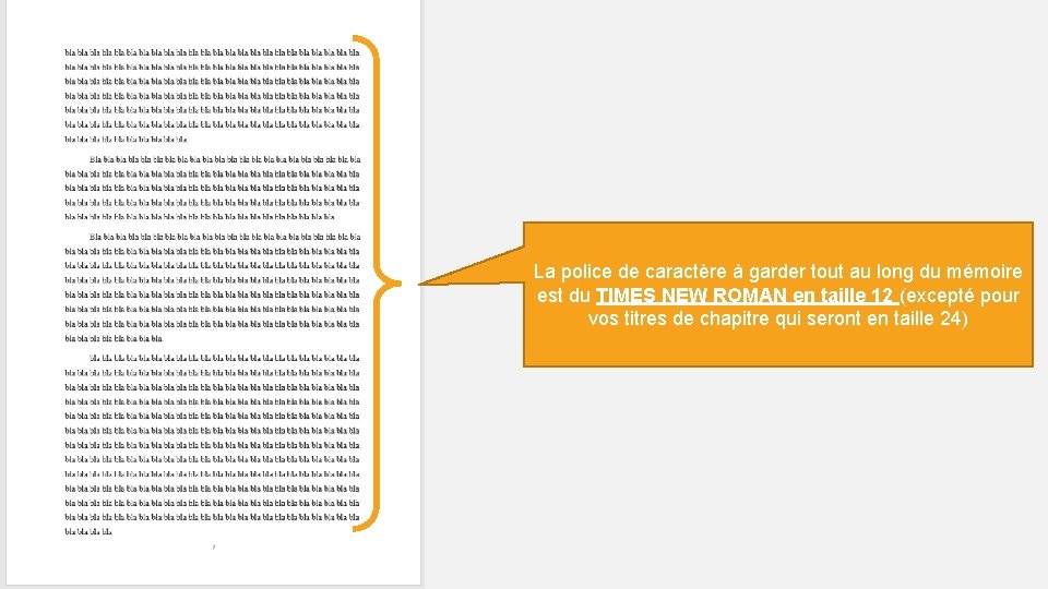 La police de caractère à garder tout au long du mémoire est du TIMES
