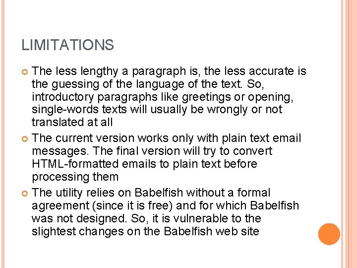 LIMITATIONS The less lengthy a paragraph is, the less accurate is the guessing of LIMITATIONS The less lengthy a paragraph is, the less accurate is the guessing of