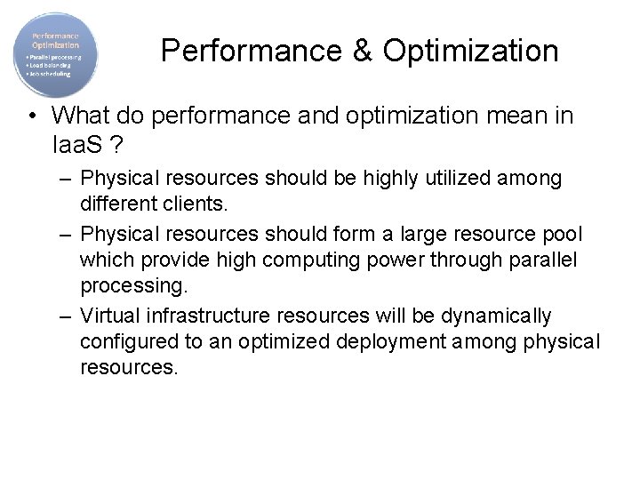 Performance & Optimization • What do performance and optimization mean in Iaa. S ?